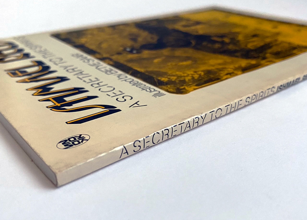 A SECRETARY TO THE SPIRITS Poems by Ishmael Reed